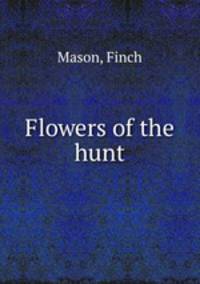 Flowers of the hunt