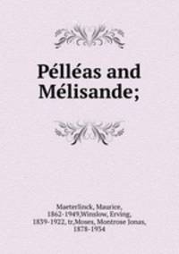 Pelleas and Melisande;