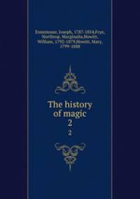 The history of magic. 2
