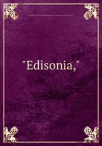 "Edisonia,"