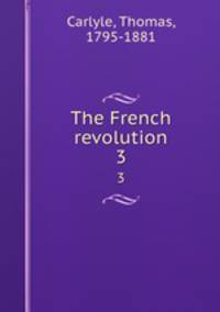The French revolution. 3