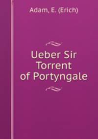 Ueber Sir Torrent of Portyngale
