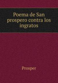 Poema de San prospero contra los ingratos