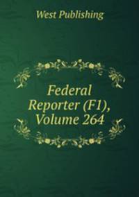 Federal Reporter (F1), Volume 264