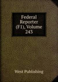 Federal Reporter (F1), Volume 243
