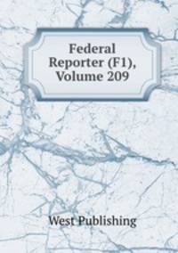Federal Reporter (F1), Volume 209