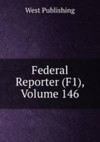 Federal Reporter (F1), Volume 146