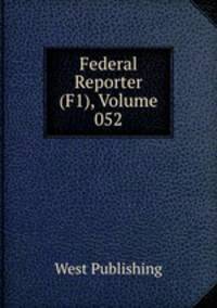 Federal Reporter (F1), Volume 052