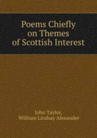 Poems Chiefly on Themes of Scottish Interest