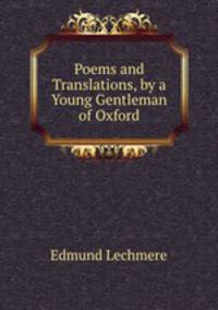 Poems and Translations, by a Young Gentleman of Oxford