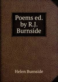 Poems ed. by R.J. Burnside.