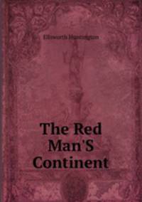 The Red Man`S Continent