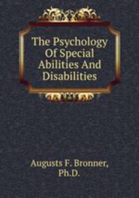 The Psychology Of Special Abilities And Disabilities