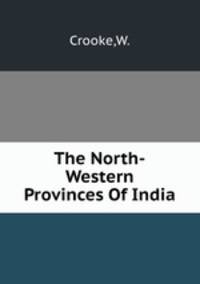 The North-Western Provinces Of India