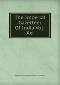 The Imperial Gazetteer Of India Vol-Xxi
