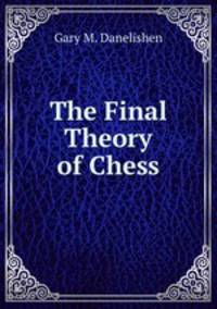 The Final Theory of Chess
