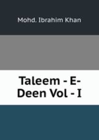 Taleem - E- Deen Vol - I.