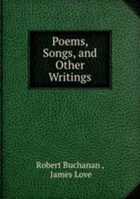 Poems, Songs, and Other Writings