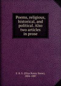 Poems, religious, historical, and political. Also two articles in prose