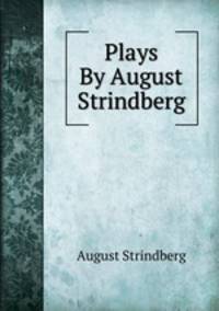 Plays By August Strindberg