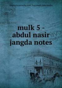 mulk 5 - abdul nasir jangda notes
