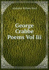 George Crabbe Poems Vol Iii
