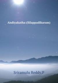 Andiyakatha:(Silappadikaram)