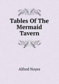 Tables Of The Mermaid Tavern