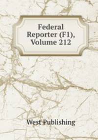 Federal Reporter (F1), Volume 212