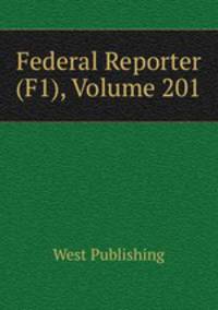 Federal Reporter (F1), Volume 201