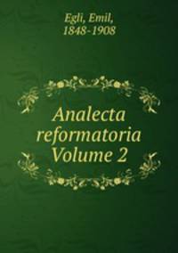 Analecta reformatoria Volume 2
