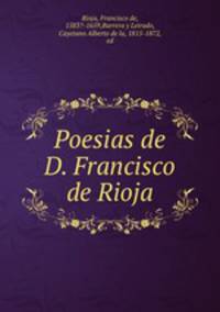 Poesias de D. Francisco de Rioja