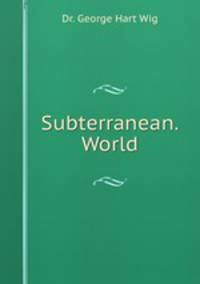 Subterranean. World