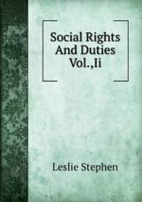 Social Rights And Duties Vol.,Ii