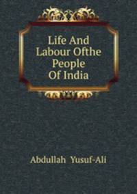 Life And Labour Ofthe People Of India