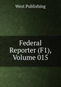 Federal Reporter (F1), Volume 015