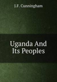 Uganda And Its Peoples