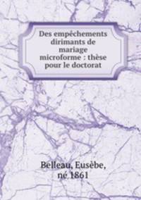 Des empchements dirimants de mariage microforme : thse pour le doctorat