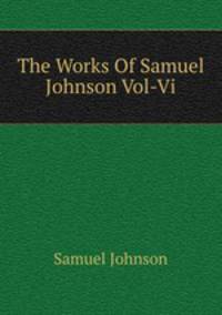 The Works Of Samuel Johnson Vol-Vi