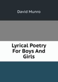 Lyrical Poetry For Boys And Girls