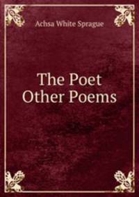 The Poet & Other Poems