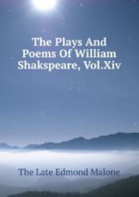 The Plays And Poems Of William Shakspeare, Vol.Xiv.