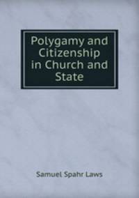 Polygamy and Citizenship in Church and State
