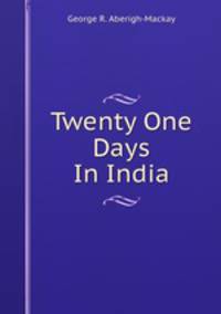 Twenty One Days In India