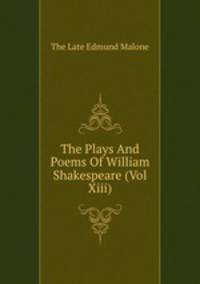 The Plays And Poems Of William Shakespeare (Vol Xiii)