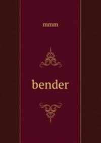 bender