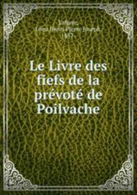 Le Livre des fiefs de la prvot de Poilvache