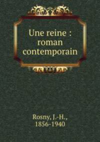 Une reine : roman contemporain