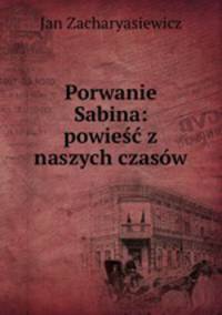 Porwanie Sabina: powie z naszych czasw