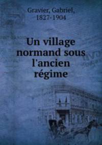 Un village normand sous l`ancien rgime